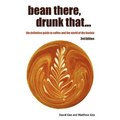 Bean There, Drunk That: Coffee & Barista Guide (Paperback)