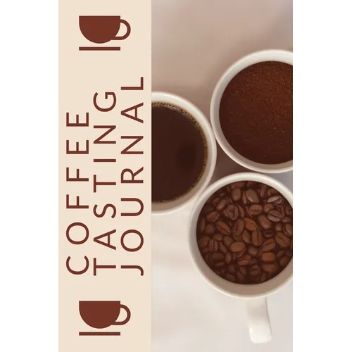 Coffee Tasting Journal by Teresa Rother (Paperback Notebook)