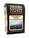 Thanksgiving Coffee Company Colombian Blend Light Roast Whole Bean and Ground 12oz Bags