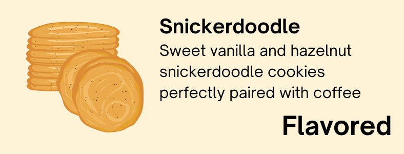Snickerdoodle Flavored Coffee — Brown Sugar & Cinnamon | Bendix Coffee Roasters