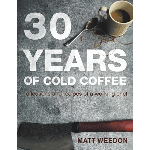 Books by splitShops 30 Years of Cold Coffee: Chef Stories & Recipes (Paperback)