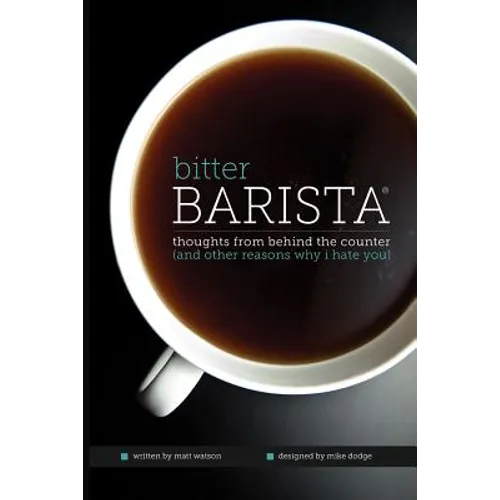 Bitter Barista – A Snarky Seattle Coffee Culture Book