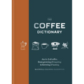The Coffee Dictionary by Maxwell Colonna-Dashwood (Hardcover)