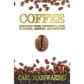 Coffee – Essential Guide to Buying, Brewing & Tasting, Paperback