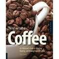 The Art and Craft of Coffee by Kevin Sinnott (Paperback)
