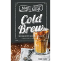 Make Mine Cold Brew by Renae Clark: 50+ Recipes (Paperback)