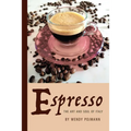 Espresso: The Art and Soul of Italy by Wendy Pojmann (Paperback)